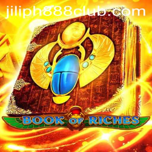 Discovering the Enchanting World of BookofRiches: An Epic Adventure with JILIPH888