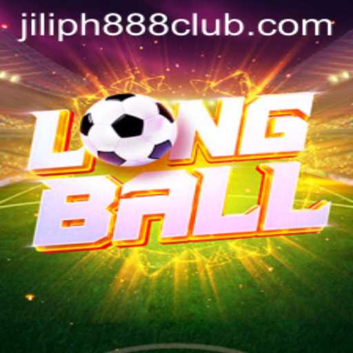 Exploring the Dynamic World of LongBall: Revolutionizing Sports with JILIPH888